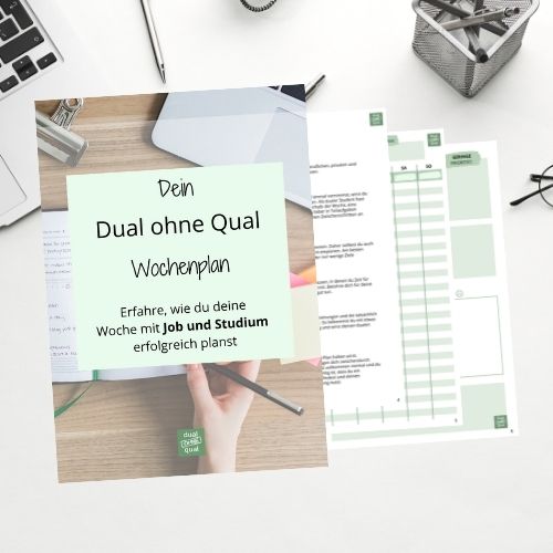 Dual ohne Qual Wochenplan Guide mit Tipps für duale oder berufsbegleitende Studierende. 